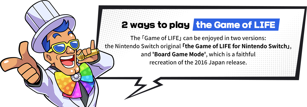 2 ways to play 「the Game of LIFE